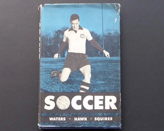 Soccer. Waters Hawk Squires. United States Naval Institute. 1964. Soccer training manual. Soccer. Vintage sports. Sixties soccer photo