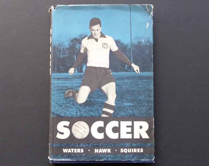 Soccer. Hawk Squires Waters. United States Naval Institute. 1964. Soccer training manual. Football. Vintage sport. Sixties soccer photo