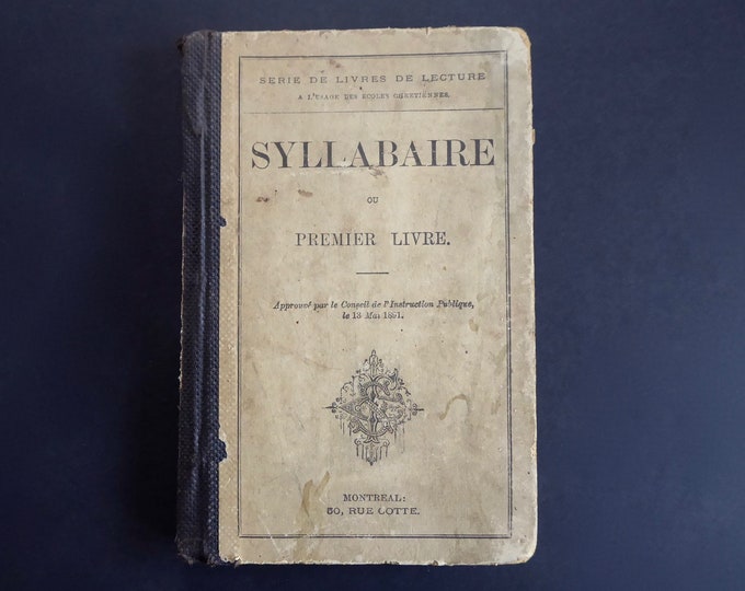 Syllabary or First Book. 1891. Montreal. Reading book. The Brothers of the Christian Schools. Catholic school textbook. Writing.