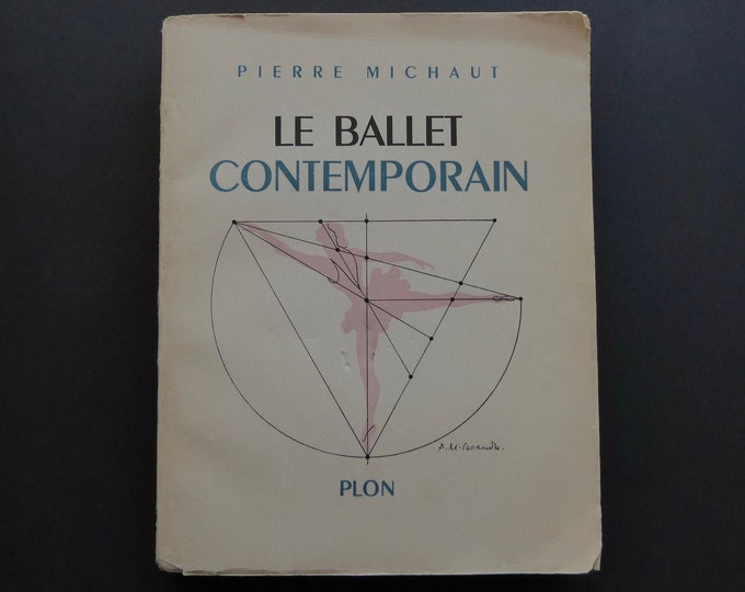 Contemporary Ballet 1929-1950. Pierre Michaud. Plon 4th quarter 1950. Drawing A.M Cassandre. Russian Ballet. Paris Opera Ballet.