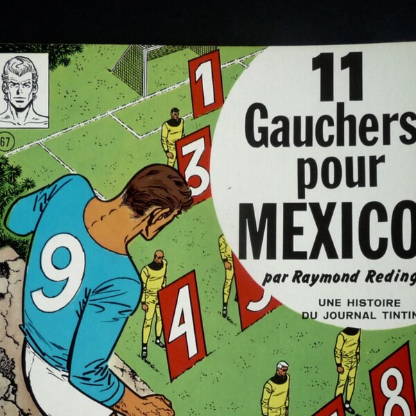 Tintin Journal. EO 1970. 11 left-handers for Mexico City. Collection jeune europe. Vincent Larcher.R.Reding. Football. Soccer. Vintage sport