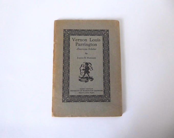 Vernon Louis Parrington, American Scholar. Joseph B. Harrison. 1st edition. 1929.