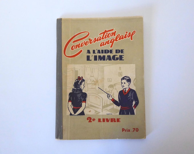 English conversation using pictures. 2nd book. Montreal. Late 1940.