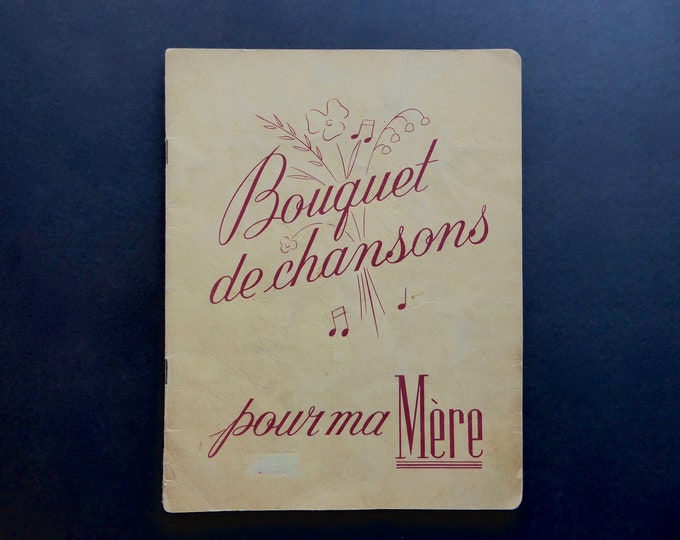 Bouquet of songs for my mother. Editions de la bonne chanson. St-Hyacinthe. Quebec. 1950. 28 songs. Lyrics and musical scores.