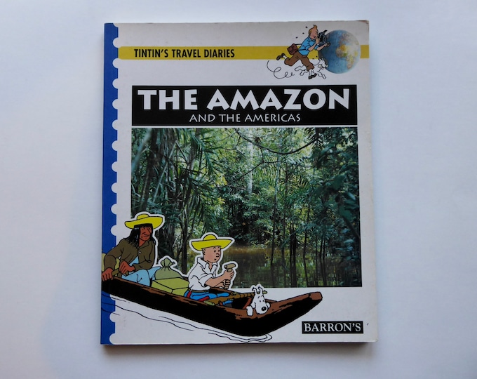 Tintin's Travel Diaries, The Amazon and the Americas. Barron's 1995.