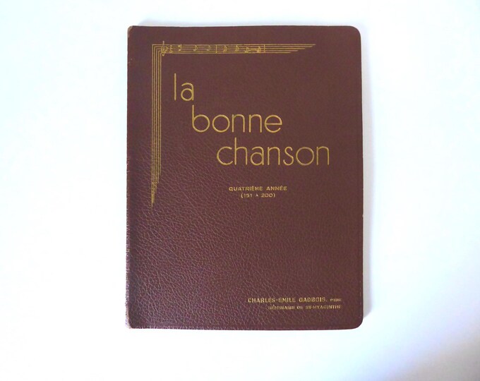 The Good Song. Charles-Émile Gadbois. Fourth year. 1941. Lyrics and musical scores.