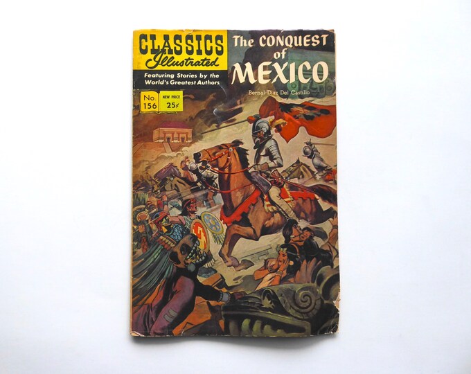 Classics Illustrated. The conquest of Mexico. August 1967. Vintage Comic.