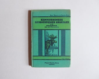 Common Scientific Knowledge and Hygiene, Grades 6 and 7. The Sisters of Saint Anne. 1939. Vintage school textbook. Quebec Heritage.
