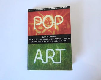 Pop Art. Lucy R. Lippard. Praeger Publishers. Third printing. 1970.