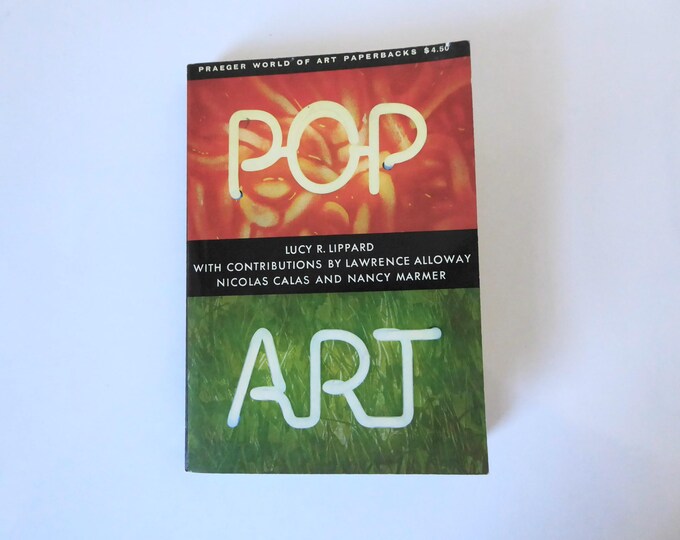 Pop Art. Lucy R. Lippard. Praeger Publishers. Third printing. 1970.