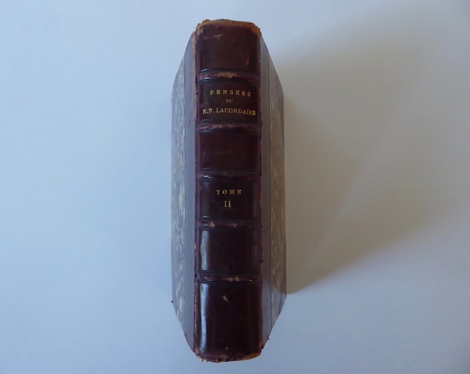 Selected Thoughts. Vol. 2. R.P. Lacordaire. Paris. 1897. Ninth edition. Librairie Ch. Poussielgue. Dominican Order. Liberal Catholicism