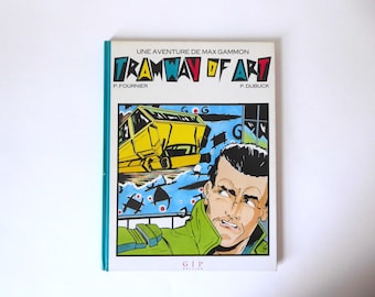 Tramway of Art. A Max Gammon Adventure. Fournier-Dubuck. Gip Edition. December 1987.