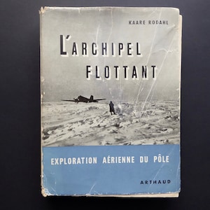 L'archipel flottant. Exploration aérienne du Pôle. Kaar Rhodal. 1954. Océan Arctique. Carte Géographique. Exploration arctique.