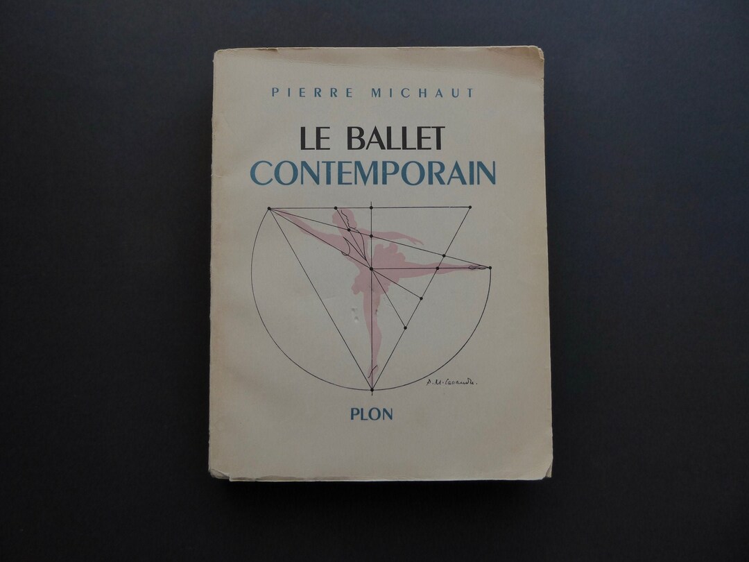 Contemporary Ballet 1929-1950. Pierre Michaud. Plon, 4th Quarter 1950 ...