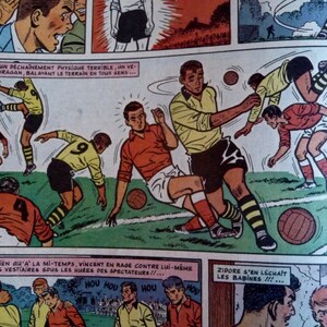 May include: A comic book page depicting a soccer game with players in red and yellow uniforms. The text on the page reads "CE FUT UN D&Eacute;CHA&Icirc;NEMENT PHYSIQUE TERRIBLE, UN VE-RITABLE OURAGAN, BALAVANT LE TERRAIN EN TOUS SENS..." and "TANT ET SI BIEN QU'A' LA MI-TEMPS, VINCENT EN RAGE CONTRE LUI-M&Ecirc;ME REGAGNA LES VESTIAIRES SOUS LES HURES DES SPECTATEURS!!..."