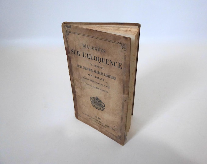 Dialogues on eloquence in general. Fénelon. Jacques Lecoffre and Co., booksellers. Paris. Circa 1850.