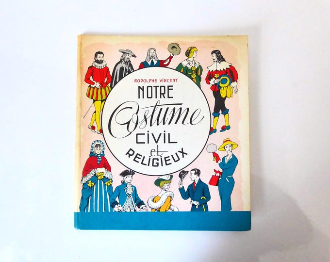 Our civil and religious attire. Rodolphe Vincent. Montreal. 1963.