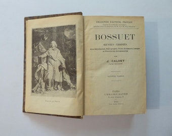 Bossuet. Selected Works. J. Calvet. Paris. Librairie Hatier. 1922. Bossuet sermon book. Classic French literature. Vintage book.