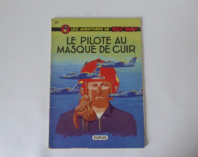 Buck Danny. The pilot in the leather mask. EO 1972. Charlier-Hubinon. Journal Spirou. Blue Angels Squadron. U.S. Navy Acrobatic Patrol