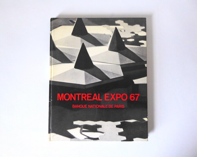 Montreal Expo 67. National Bank of Paris. Book in English. Futuristic architecture.