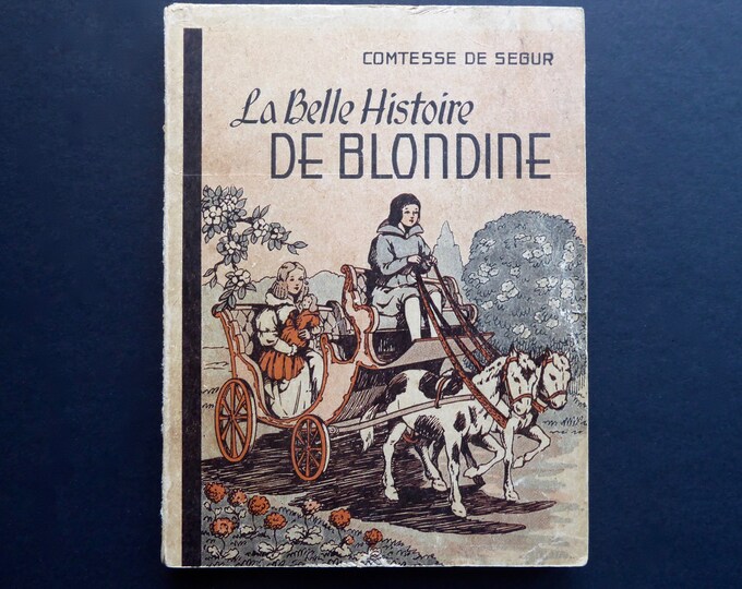 The Beautiful Story of Blondine. Countess of Ségur. Adapted by Eugène Achard. Canadian General Bookstore. Montreal. 1954.