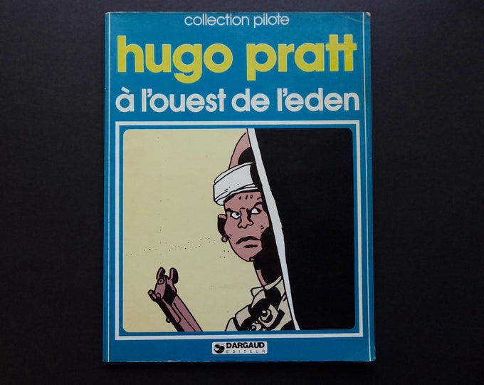 Hugo Pratt. West of Eden. Pilote Collection No. 15. Original edition. 1st quarter 1979. Vintage comic strip. Adventure comic strip. Poetry.