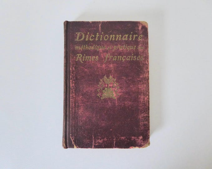 Methodical and practical dictionary of French rhymes. Ph. Martinon. Larousse bookstore. 1915.