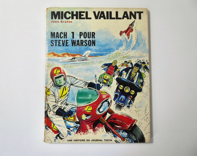 Tintin Journal. Michel Vaillant. Mach 1 for Steve Warson. Jean Graton. Original edition 1968. Car racing. Vintage motorcycle