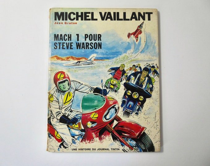 Tintin Journal. Michel Vaillant. Mach 1 for Steve Warson. Jean Graton. First edition 1968. Motor racing. Vintage motorcycle