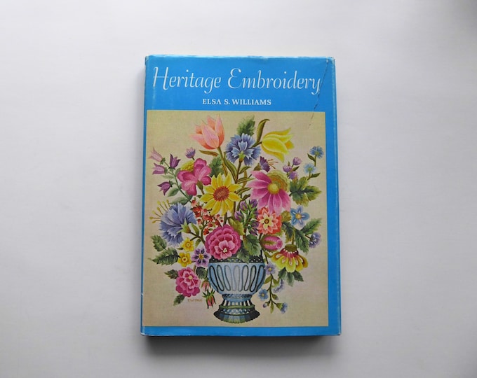 Heritage Embroidery. Elsa s. Williams. 1967. Vintage embroidery book. Embroidery technique.