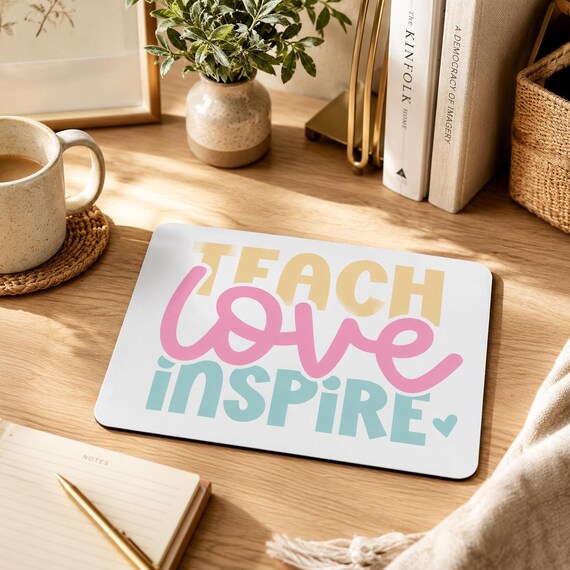 Teach Love Inspire Mouse Pad | Teacher Desk Decor, Classroom Office Accessory
