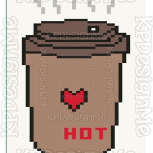 May include: A pixel art illustration of a brown disposable coffee cup with a lid. The cup features a small red heart icon in the center and the word HOT printed in red capital letters below it. Steam is rising from the top of the coffee cup.