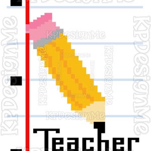 May include: A pixel art illustration of a yellow pencil with a pink eraser and a beige tip, positioned diagonally over white lined paper with a vertical red margin line and black square markers. The word Teacher is printed in black block letters.