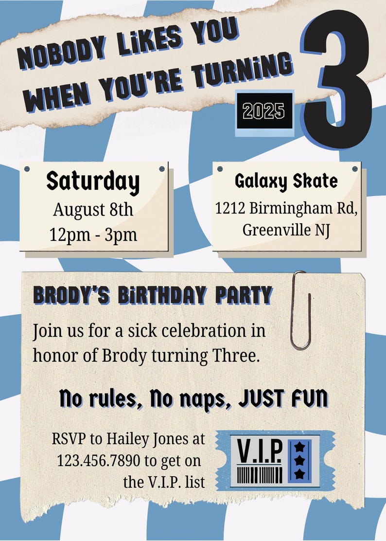 May include: A birthday party invitation for a child turning three years old. The invitation is decorated with a checkered pattern and features the text "Nobody likes you when you're turning 3". The invitation includes the date, time, and location of the party, as well as a RSVP number.