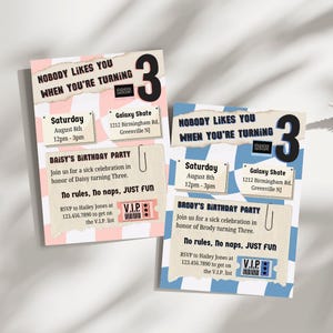 May include: Two birthday party invitations with a blue and pink color scheme. The invitations are for a child turning three years old. The text on the invitations reads "Nobody likes you when you're turning 3".