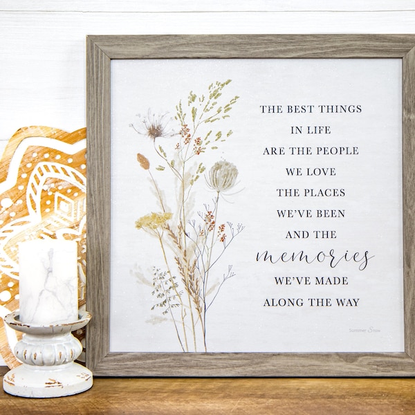 The Best Things In Life | SA76 People We Love Places We've Been Memories We've Made Art Framed Sign Picture Floral Gift