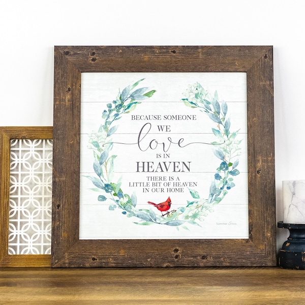 Because Someone We Love Is In Heaven | Wreath + Cardinal SS822 Red Cardinal Sympathy Gift Mourning Art Sign Picture Bird