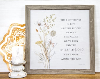 The Best Things In Life | SA76 People We Love Places We've Been Memories We've Made Art Framed Sign Picture Floral Gift