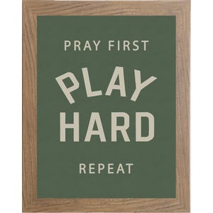 Farmtable color frame of a Christian sports framed wall art with the phrase Pray First Play Hard Repeat on a green background in a vertical layout
