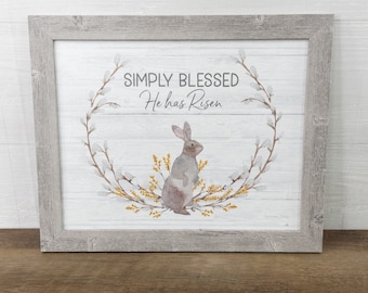 Simply Blessed He Has Risen SS28 Bunny Rabbit Easter Art Sign Picture Decor
