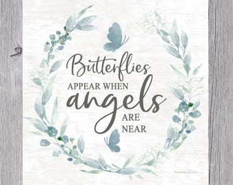 Butterflies Appear When Angels Are Near – Teal Memorial Wall Art – Sympathy Gift – Summer Snow