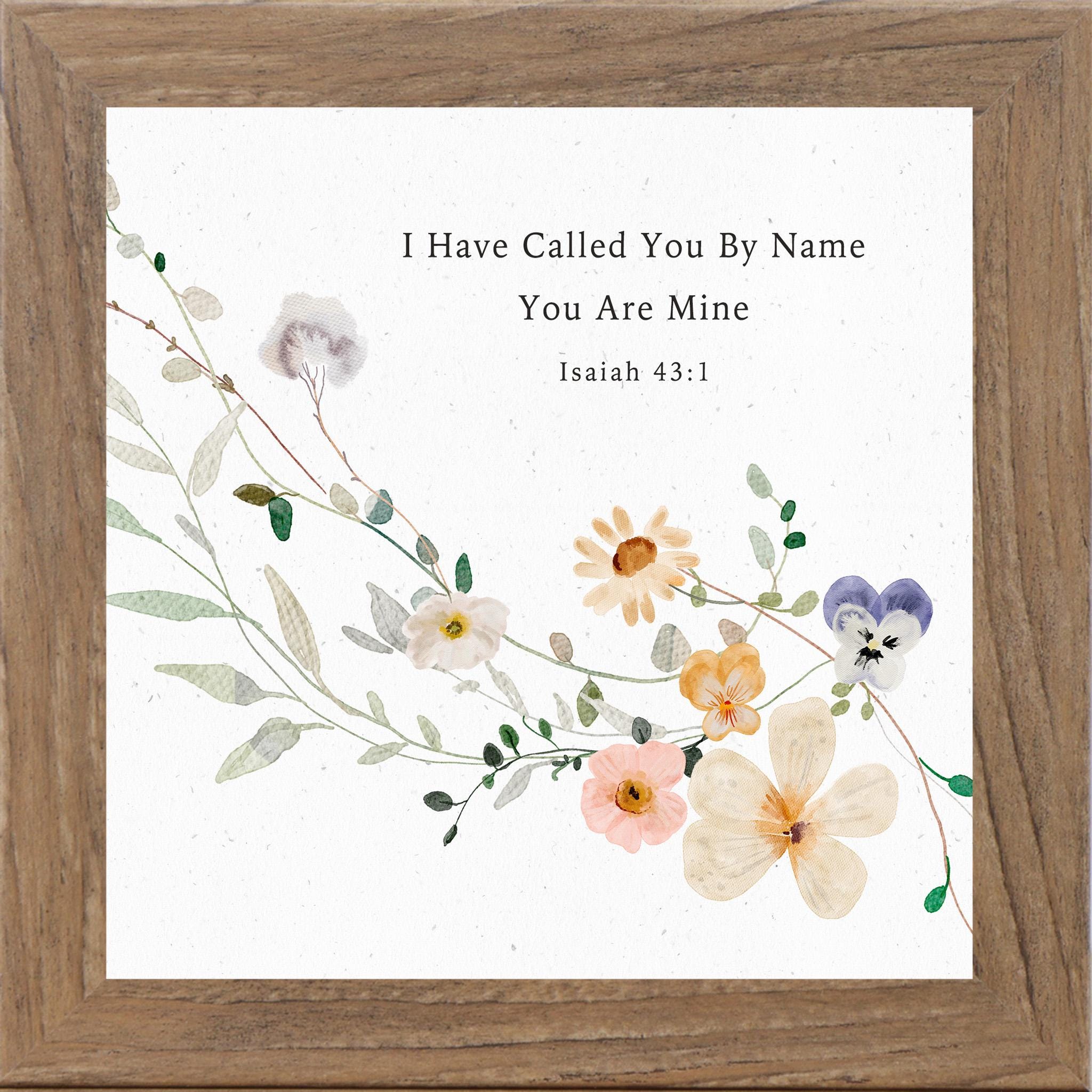 I Have Called You by Name – Isaiah 43:1 Wall Art – Watercolor Floral Christian Print – Bible Verse Encouragement Gift – Summer Snow