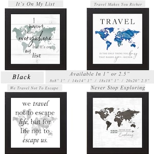 Travel Quote Wall Art – 8x8 Framed Wanderlust Art – “It’s On My List,” “Travel Makes You Richer,” “Not to Escape,” or “Never Stop Exploring”