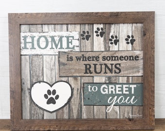 Home Is Where Someone Runs To Greet You  | SS9822 Puppy Dog Cat Kitten Pet Plaque Sign Framed Art Picture Gift