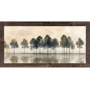 May include: A framed landscape art print featuring a row of trees reflected in water. The artwork has a muted color palette with a brown wooden frame. Text at the top reads: "Our Family is like the branches of a tree. We may grow in different directions, yet our roots remain as one."
