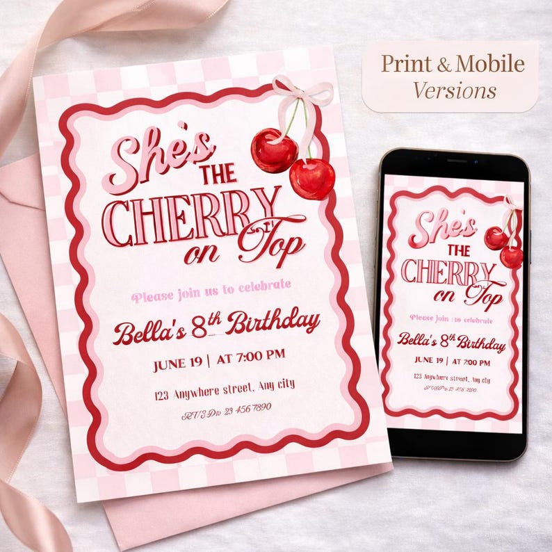 May include: A pink and white birthday invitation with the text "She's the Cherry on Top". The invitation includes the date, time, and location of the party. A smartphone displays the same invitation. Two cherries are at the top.