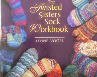 The Twisted Sisters Sock Workbook