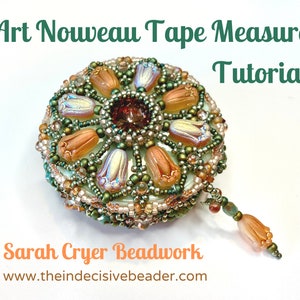 TUTORIAL Art Nouveau Tape Measure Surround Beadweaving Tutorial INSTANT DOWNLOAD