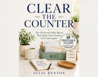 Clear the Counter: 30-Second Paper Clutter Solutions for Mail, Bills and Kitchen Counters