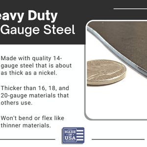 Information showing the benifits of 14 gauge steel.